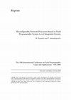 Research paper thumbnail of Reconfigurable Network Processors Based on Field Programmable System Level Integrated Circuits