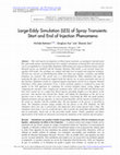 Research paper thumbnail of Large-Eddy Simulation (LES) of Spray Transients: Start and End of Injection Phenomena