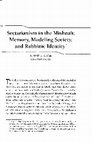 Research paper thumbnail of Sectarianism in the Mishnah: Memory, Modeling Society, and Rabbinic Identity