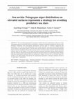 Research paper thumbnail of Sea urchin Tetrapygus niger distribution on elevated surfaces represents a strategy for avoiding predatory sea stars