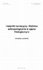 Research paper thumbnail of Instynkt narracyjny. Różnica antropologiczna w ujęciu filologicznym [Narrative instinct. Anthropological difference in the philological framework]