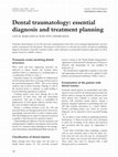 Research paper thumbnail of Dental traumatology: essential diagnosis and treatment planning