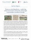 Research paper thumbnail of Call for Papers - Towns as meeting places