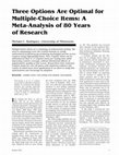 Research paper thumbnail of Three Options Are Optimal for Multiple-Choice Items: A Meta-Analysis of 80 Years of Research