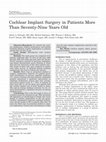 Research paper thumbnail of Cochlear implant surgery in patients more than seventy-nine years old