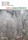 Research paper thumbnail of An Archaeological Atlas of Galician Landscape (NW Iberia) // Atlas arqueolóxico da paisaxe galega // Atlas arqueológico del paisaje gallego