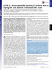 Research paper thumbnail of p53Ψ is a transcriptionally inactive p53 isoform able to reprogram cells toward a metastatic-like state