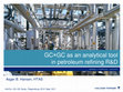 Research paper thumbnail of GC×GC as an analytical in petroleum refining R&D