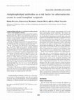 Research paper thumbnail of Antiphospholipid antibodies as a risk factor for atherosclerotic events in renal transplant recipients