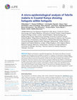 Research paper thumbnail of A micro-epidemiological analysis of febrile malaria in Coastal Kenya showing hotspots within hotspots