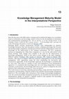 Research paper thumbnail of Knowledge Management Maturity Model in the Interpretativist Perspective