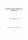 Research paper thumbnail of DIAGNÓSTICO PULPAR Y PERIAPICAL DE ORIGEN PULPAR