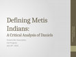 Research paper thumbnail of Defining Metis Indians:  A Critical Analysis of Daniels