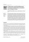 Research paper thumbnail of A telescopic local grid refinement technique for wind flow simulation over complex terrain