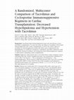 Research paper thumbnail of A randomized, multicenter comparison of tacrolimus and cyclosporine immunosuppressive regimens in cardiac transplantation: decreased hyperlipidemia and hypertension with tacrolimus 1 1 This study was sponsored by a grant from Fujisawa USA, Deerfield, Illinois. 2 2 The authors were working on beha...