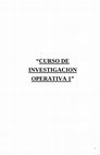 Research paper thumbnail of " CURSO DE INVESTIGACION OPERATIVA 1 "