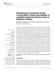 Research paper thumbnail of Revealing the unexplored fungal communities in deep groundwater of crystalline bedrock fracture zones in Olkiluoto, Finland