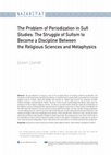 Research paper thumbnail of The Problem of Periodization in Sufi Studies: The Struggle of Sufism to Become a Discipline Between the Religious Sciences and Metaphysics (Tasavvuf Araştırmalarında Dönemlendirme Sorunu: Din Bilimleri ile Metafizik Arasında Tasavvufun İlim Olma Mücadelesi)