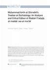 Research paper thumbnail of Muhammad Amın al-Shirwanı's Treatise on Eschatology: An Analysis and Critical Edition of Risalah fı tahqıq al-mabda' wa-al-ma'ad (Mehmed Emin eş-Şirvânî’nin Meâd ile İlgili Risâle fî tahkîki’l-mebde ve’l-meâd Adlı Risalesi: Tahlil, Çeviri ve Tahkik)