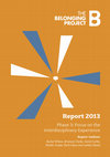 Research paper thumbnail of The Belonging Project. Report 2013. Phase 3: Focus on the Interdisciplinary Experience