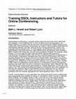 Research paper thumbnail of Training ESOL Instructors and Tutors for Online Conferencing