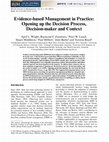 Research paper thumbnail of Evidence-based Management in Practice: Opening up the Decision Process, Decision-maker and Context