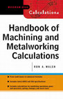 Research paper thumbnail of Handbook Of Machining And Metalworking Calculations