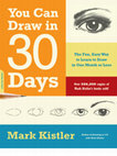 Research paper thumbnail of You Can Draw in The Fun, Easy Way to Learn to Draw in One Month or Less Mark Kistler Author of Drawing in 3-D with Mark Kistler DA CAPO PRESS Learn to draw in 30 days with public television's favorite drawing teacher