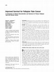 Research paper thumbnail of Improved survival for fallopian tube cancer