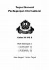 Research paper thumbnail of Tugas Ekonomi Perdagangan Internasional Kelas XII IPS 3 Oleh Kelompok 3