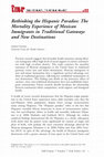 Research paper thumbnail of Rethinking the Hispanic Paradox: The Mortality Experience of Mexican Immigrants in Traditional Gateways and New Destinations