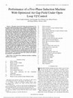 Research paper thumbnail of Performance of a Five-Phase Induction Machine With Optimized Air Gap Field Under Open Loop / Control