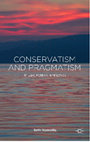 Research paper thumbnail of Conservatism and Pragmatism in Law, Politics, and Ethics