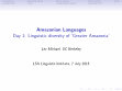 Research paper thumbnail of Amazonian Languages: Linguistic Diversity of 'Greater Amazonia' (2015 LSA Institute Class, Day 1)