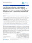 Research paper thumbnail of TREC-SAVE: a randomised trial comparing mechanical restraints with use of seclusion for aggressive or violent seriously mentally ill people: study protocol for a randomised controlled trial