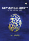 Research paper thumbnail of India’s national security in the Liberal Lens - Ali Ahmed.pdf