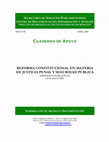 Research paper thumbnail of SECRETARÍA DE SERVICIOS PARLAMENTARIOS CENTRO DE DOCUMENTACIÓN, INFORMACIÓN Y ANÁLISIS DIRECCIÓN DE BIBLIOTECAS Y DE LOS SISTEMAS DE INFORMACIÓN CUADERNO DE APOYO REFORMA CONSTITUCIONAL EN MATERIA DE JUSTICIA PENAL Y SEGURIDAD PÚBLICA (PROCESO LEGISLATIVO