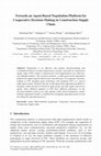 Research paper thumbnail of Towards an Agent-Based Negotiation Platform for Cooperative Decision-Making in Construction Supply Chain