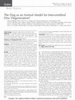 Research paper thumbnail of The Dog as an Animal Model for Intervertebral Disc Degeneration