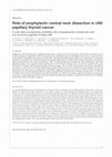 Research paper thumbnail of Role of prophylactic central neck dissection in cN0 papillary thyroid cancer