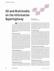 Research paper thumbnail of 3D and Multimedia on the Information Superhighway