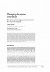 Research paper thumbnail of Managing disruptive innovation: Entrepreneurial strategies and tournaments for corporate longevity