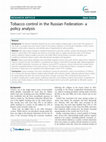 Research paper thumbnail of Tobacco control in the Russian Federation- a policy analysis