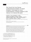 Research paper thumbnail of The search for low energy conformational families of small peptides: Searching for active conformations of small peptides in the absence of a known receptor