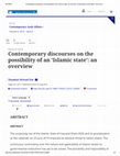 Research paper thumbnail of Contemporary discourses on the possibility of an 'Islamic state': an overview