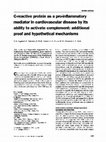 Research paper thumbnail of C-reactive protein as a pro-inflammatory mediator in cardiovascular disease by its ability to activate complement: additional proof and hypothetical mechanisms