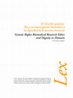 Research paper thumbnail of EL DErEchO gENétIcO. étIcA EN INvEStIgAcIóN bIOméDIcA y LA DIgNIDAD DE LA pErSONA humANA El Derecho genético. Ética en investigación biomédica y la dignidad de la persona humana Genetic Rights Biomedical Research Ethics and Dignity in Humans