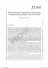 Research paper thumbnail of Relocation and Negotiation: Integrating Mobilities into Gay Men’s Sexual Health (in The Routledge Research Companion to Geographies of Sex and Sexualities)