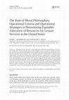 Research paper thumbnail of The Role of Moral Philosophies, Operational Criteria and Operational Strategies in Determining Equitable Allocation of Resources for Leisure Services in the United States