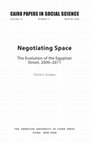 Research paper thumbnail of Negotiating Space. The Evolution of the Egyptian Street, 2000-2011